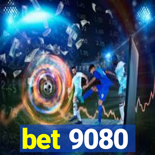 bet 9080